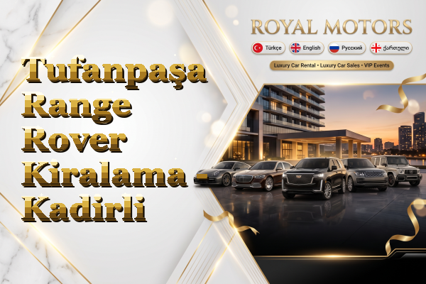 Tufanpaşa Range Rover Kiralama - Kadirli