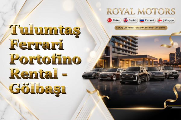 Tulumtaş Ferrari Portofino Rental - Gölbaşı