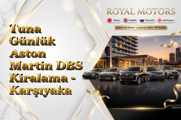 Tuna Günlük Aston Martin DBS Kiralama - Karşıyaka