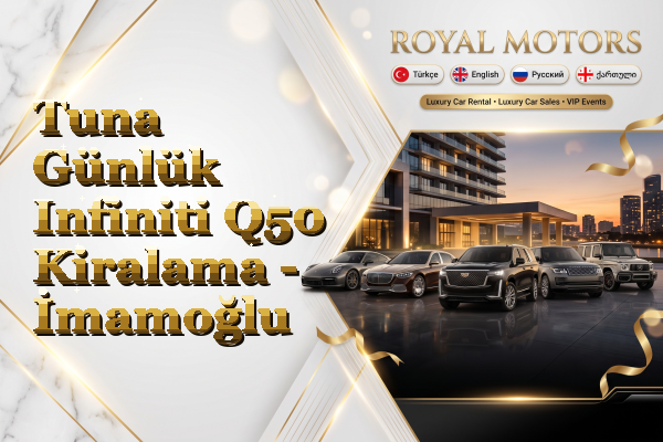 Tuna Günlük Infiniti Q50 Kiralama - İmamoğlu