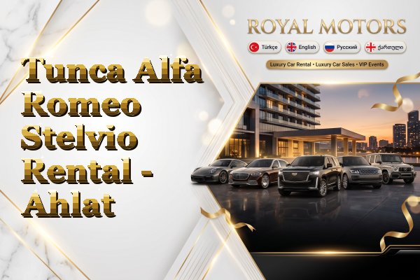 Tunca Alfa Romeo Stelvio Rental - Ahlat