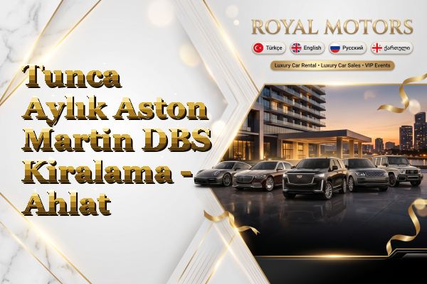 Tunca Aylık Aston Martin DBS Kiralama - Ahlat