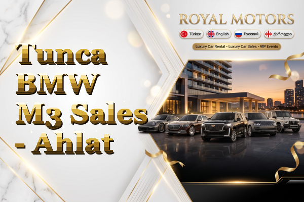 Tunca BMW M3 Sales - Ahlat