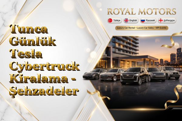 Tunca Günlük Tesla Cybertruck Kiralama - Şehzadeler