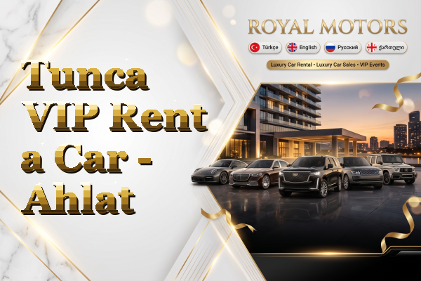 Tunca VIP Rent a Car - Ahlat