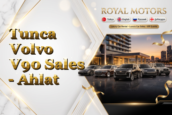 Tunca Volvo V90 Sales - Ahlat
