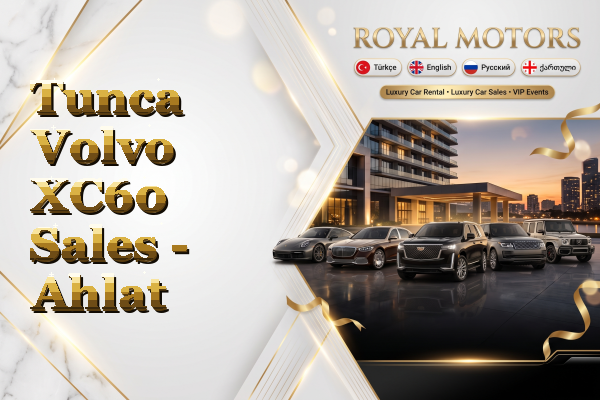 Tunca Volvo XC60 Sales - Ahlat