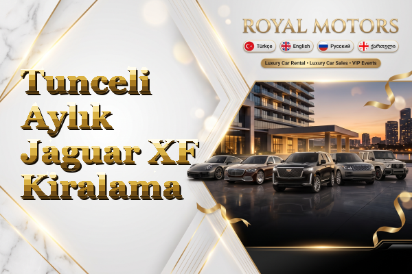 Tunceli Aylık Jaguar XF Kiralama