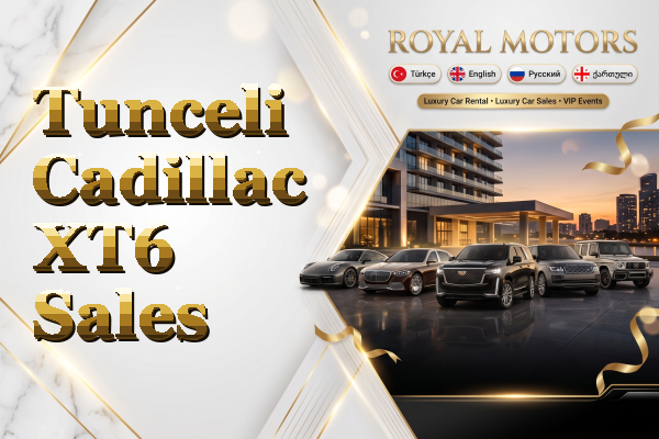 Tunceli Cadillac XT6 Sales