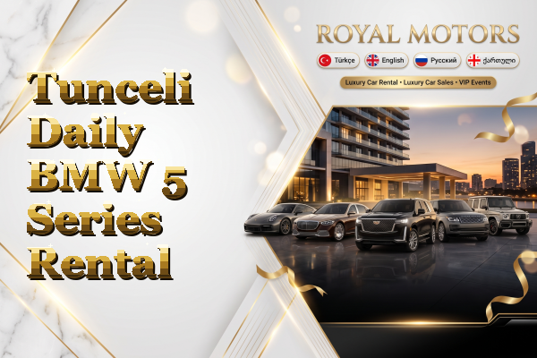 Tunceli Daily BMW 5 Series Rental