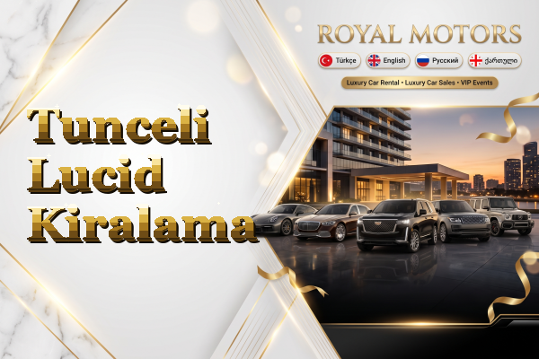 Tunceli Lucid Kiralama
