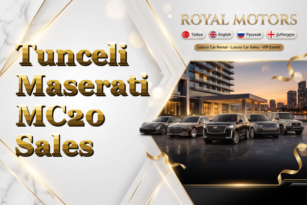 Tunceli Maserati MC20 Sales