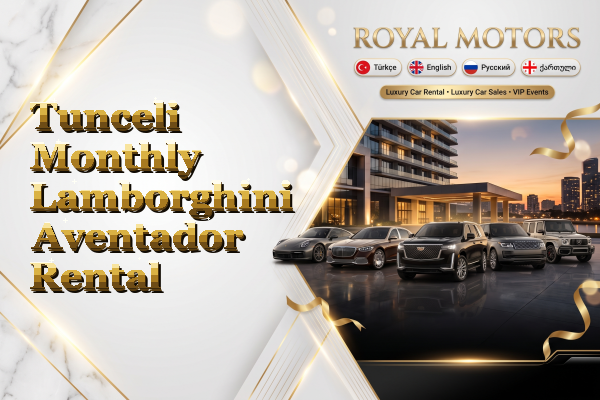 Tunceli Monthly Lamborghini Aventador Rental