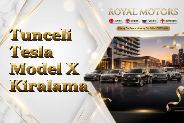 Tunceli Tesla Model X Kiralama