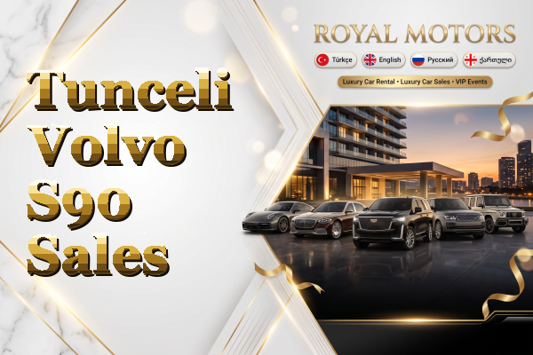 Tunceli Volvo S90 Sales