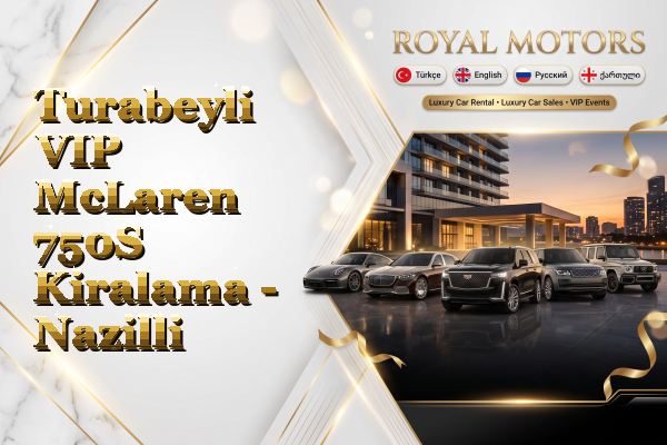 Turabeyli VIP McLaren 750S Kiralama - Nazilli