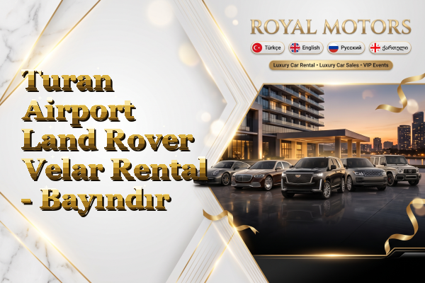 Turan Airport Land Rover Velar Rental - Bayındır