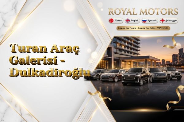 Turan Araç Galerisi - Dulkadiroğlu
