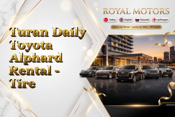 Turan Daily Toyota Alphard Rental - Tire
