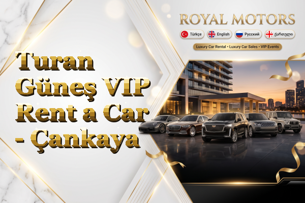 Turan Güneş VIP Rent a Car - Çankaya