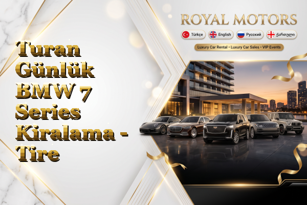 Turan Günlük BMW 7 Series Kiralama - Tire