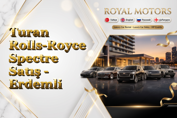 Turan Rolls-Royce Spectre Satış - Erdemli