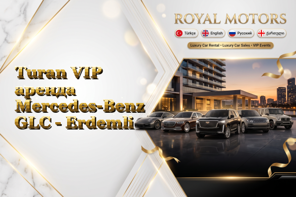 Turan VIP аренда Mercedes-Benz GLC - Erdemli