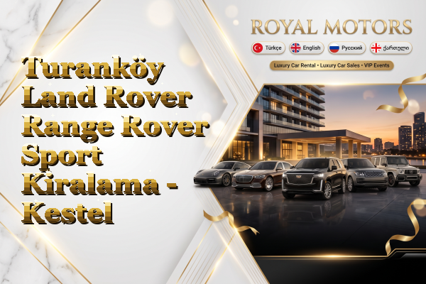 Turanköy Land Rover Range Rover Sport Kiralama - Kestel