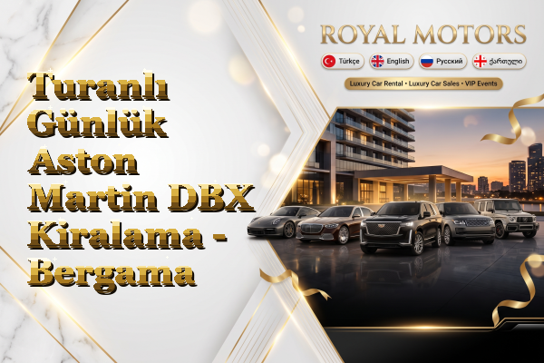 Turanlı Günlük Aston Martin DBX Kiralama - Bergama