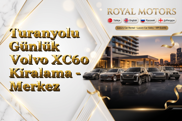 Turanyolu Günlük Volvo XC60 Kiralama - Merkez