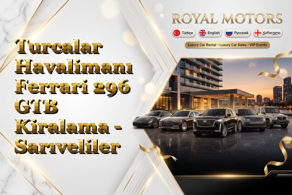 Turcalar Havalimanı Ferrari 296 GTB Kiralama - Sarıveliler