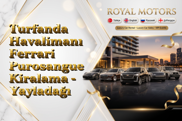 Turfanda Havalimanı Ferrari Purosangue Kiralama - Yayladağı