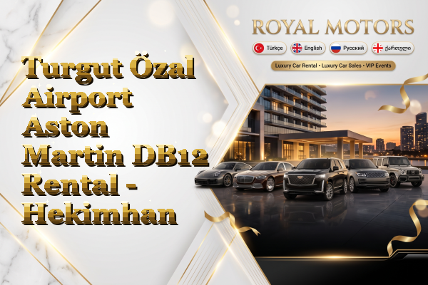 Turgut Özal Airport Aston Martin DB12 Rental - Hekimhan