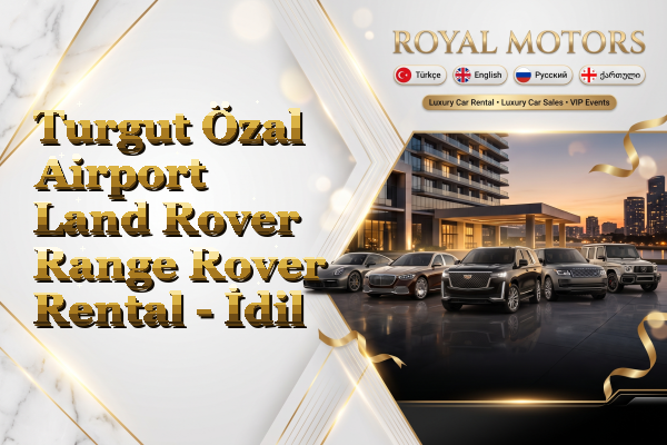 Turgut Özal Airport Land Rover Range Rover Rental - İdil