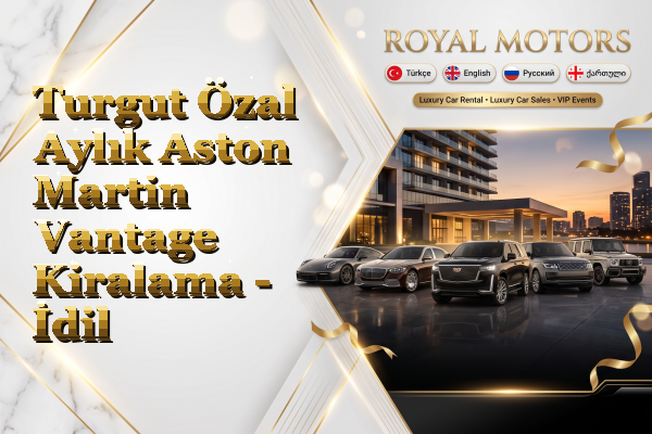 Turgut Özal Aylık Aston Martin Vantage Kiralama - İdil