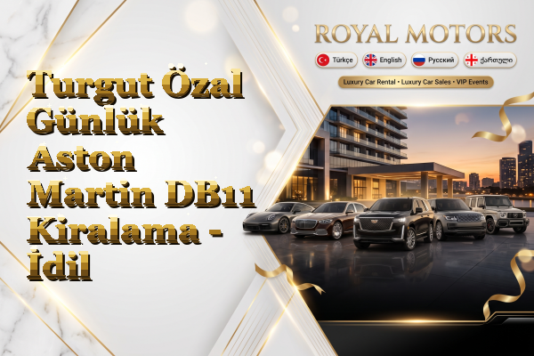 Turgut Özal Günlük Aston Martin DB11 Kiralama - İdil