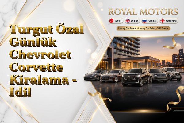 Turgut Özal Günlük Chevrolet Corvette Kiralama - İdil