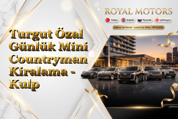 Turgut Özal Günlük Mini Countryman Kiralama - Kulp