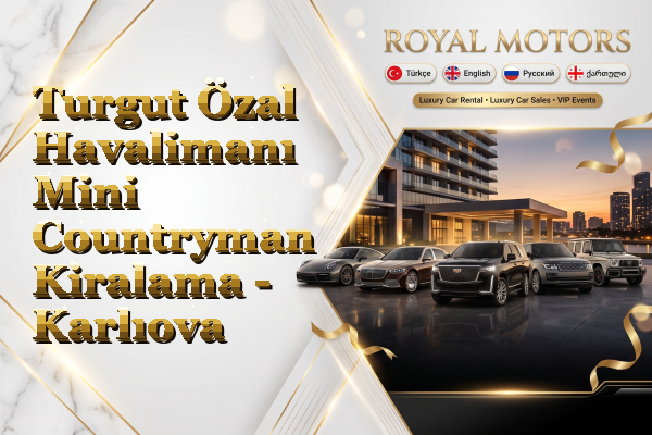 Turgut Özal Havalimanı Mini Countryman Kiralama - Karlıova
