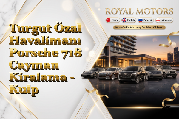 Turgut Özal Havalimanı Porsche 718 Cayman Kiralama - Kulp