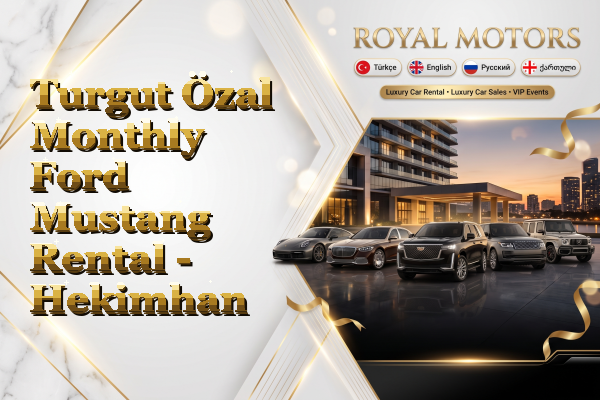 Turgut Özal Monthly Ford Mustang Rental - Hekimhan