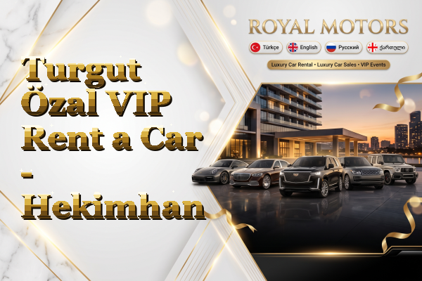 Turgut Özal VIP Rent a Car - Hekimhan