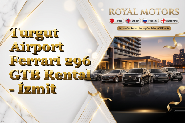Turgut Airport Ferrari 296 GTB Rental - İzmit