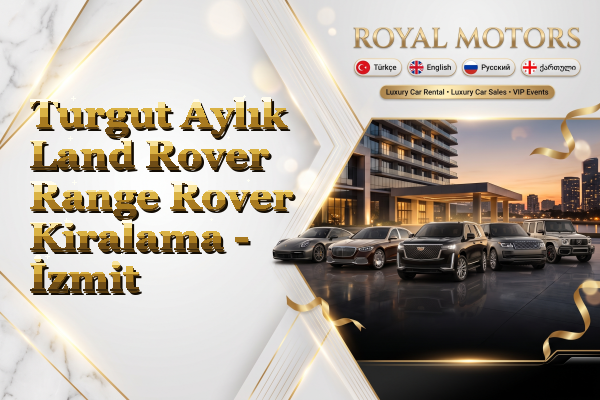 Turgut Aylık Land Rover Range Rover Kiralama - İzmit