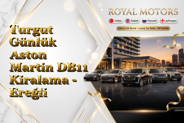 Turgut Günlük Aston Martin DB11 Kiralama - Ereğli