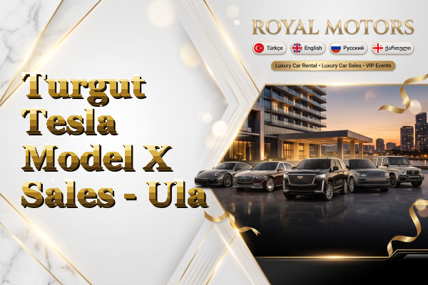 Turgut Tesla Model X Sales - Ula