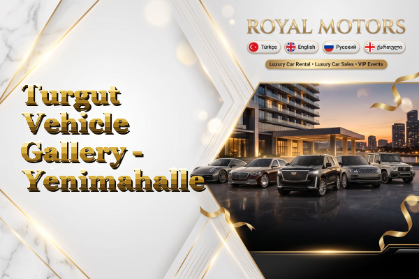 Turgut Vehicle Gallery - Yenimahalle