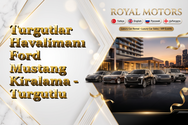 Turgutlar Havalimanı Ford Mustang Kiralama - Turgutlu