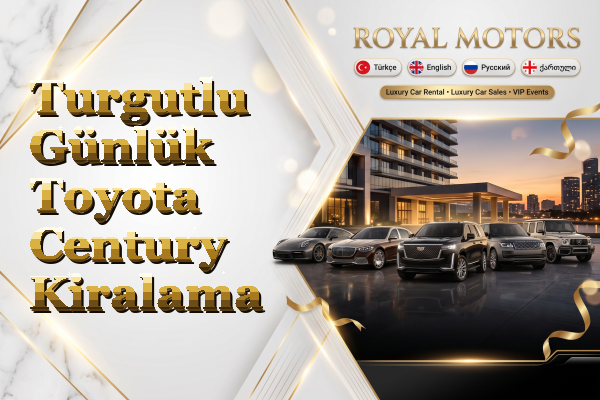 Turgutlu Günlük Toyota Century Kiralama