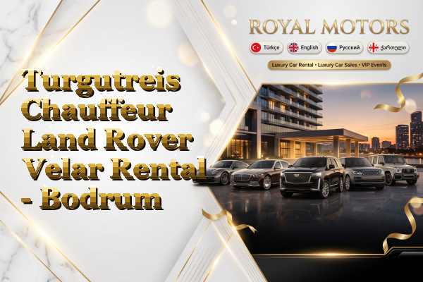 Turgutreis Chauffeur Land Rover Velar Rental - Bodrum